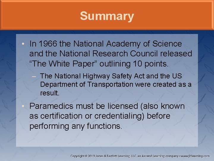 Summary • In 1966 the National Academy of Science and the National Research Council