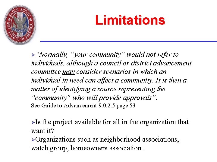 Limitations Ø“Normally, “your community” would not refer to individuals, although a council or district