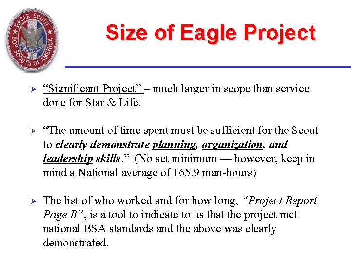 Size of Eagle Project Ø “Significant Project” – much larger in scope than service