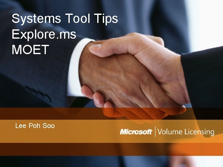 Systems Tool Tips Explore. ms MOET Lee Poh Soo 