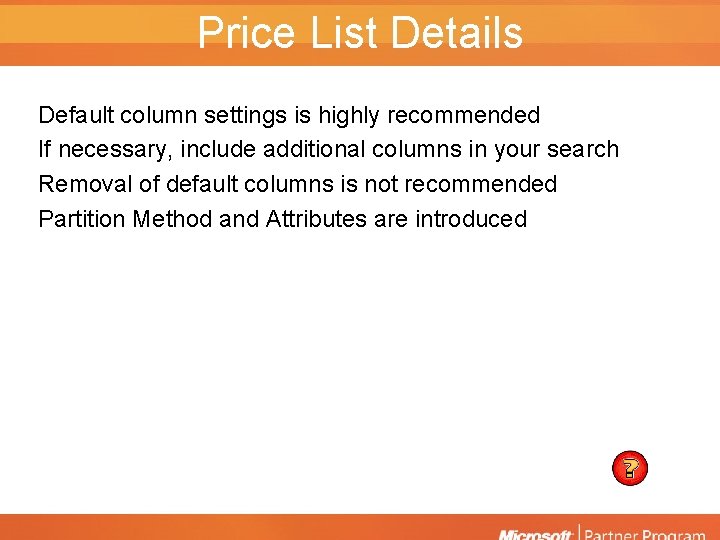 Price List Details Default column settings is highly recommended If necessary, include additional columns