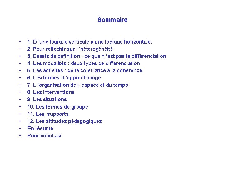 Sommaire • • • • 1. D ’une logique verticale à une logique horizontale.