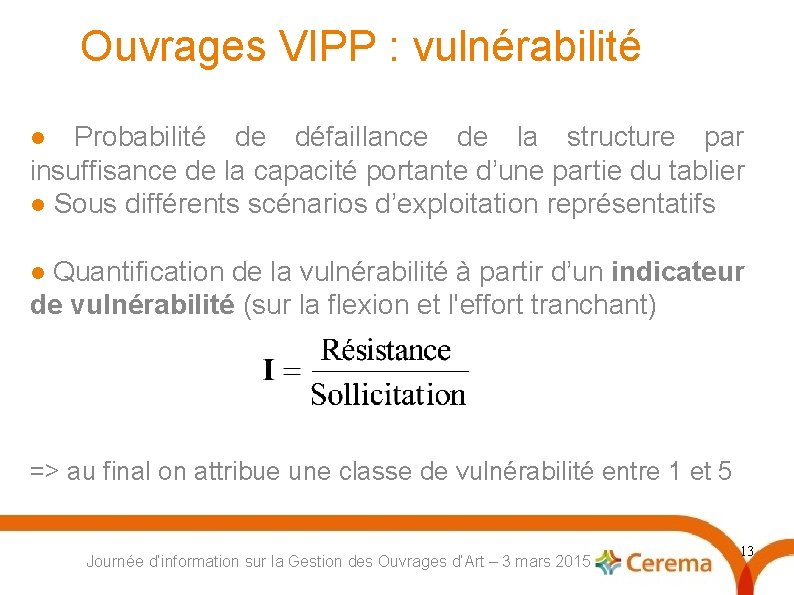 Ouvrages VIPP : vulnérabilité Probabilité de défaillance de la structure par insuffisance de la