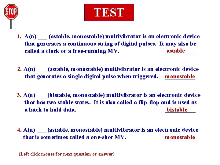 TEST 1. A(n) ___ (astable, monostable) multivibrator is an electronic device that generates a TEST 1. A(n) ___ (astable, monostable) multivibrator is an electronic device that generates a