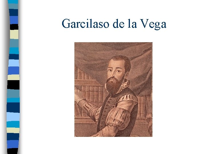 Garcilaso de la Vega 