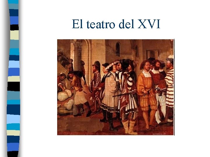 El teatro del XVI 