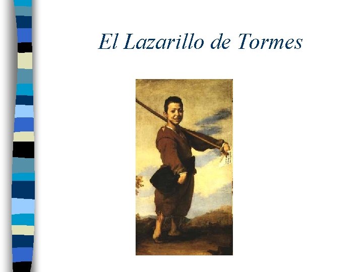 El Lazarillo de Tormes 