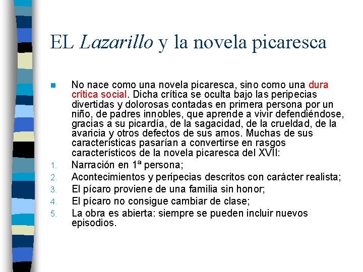 EL Lazarillo y la novela picaresca n 1. 2. 3. 4. 5. No nace