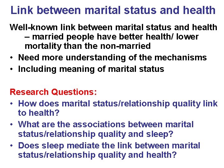 Link between marital status and health Well-known link between marital status and health –