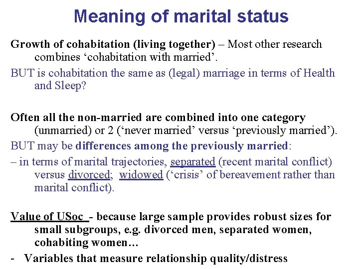 Meaning of marital status Growth of cohabitation (living together) – Most other research combines