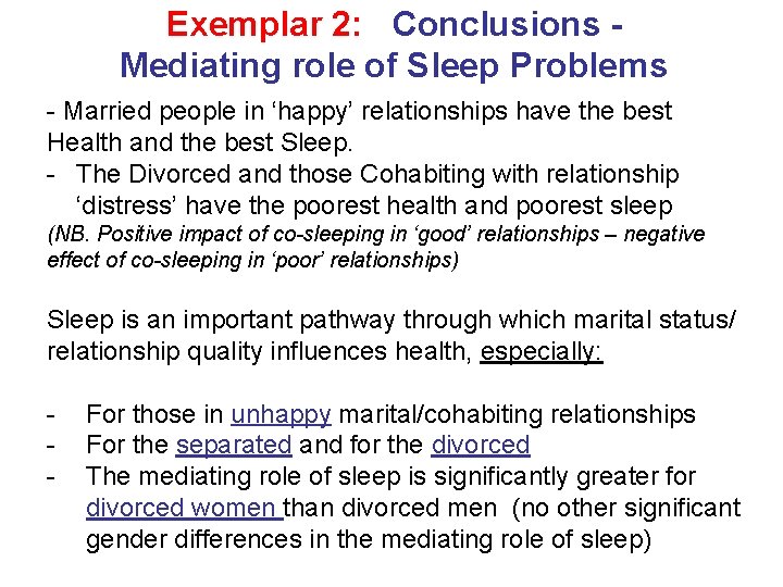 Exemplar 2: Conclusions Mediating role of Sleep Problems - Married people in ‘happy’ relationships