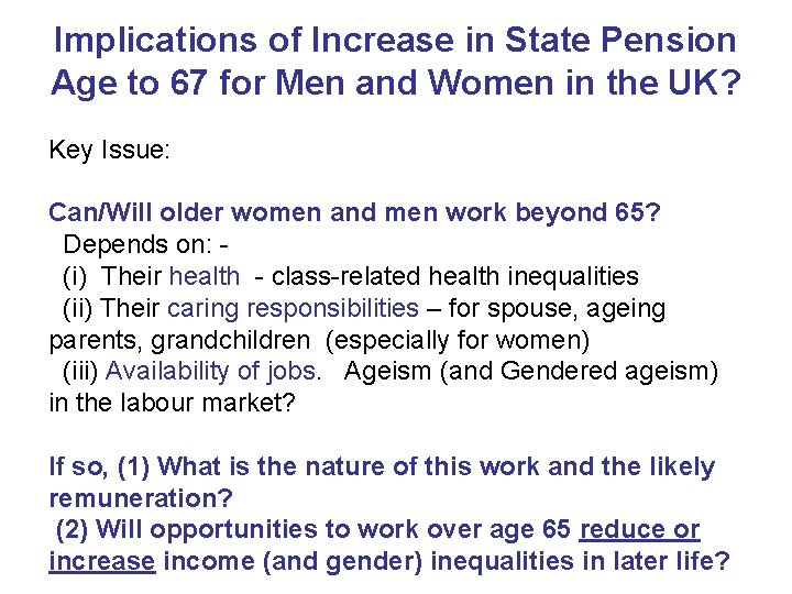 Implications of Increase in State Pension Age to 67 for Men and Women in