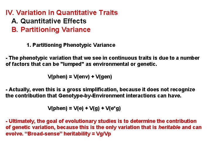IV. Variation in Quantitative Traits A. Quantitative Effects B. Partitioning Variance 1. Partitioning Phenotypic