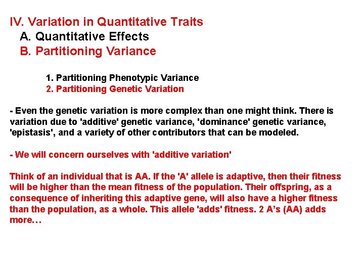 IV. Variation in Quantitative Traits A. Quantitative Effects B. Partitioning Variance 1. Partitioning Phenotypic