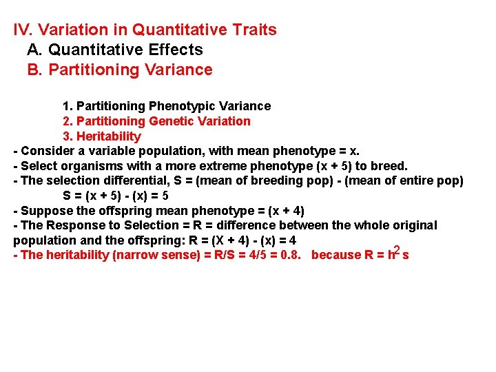 IV. Variation in Quantitative Traits A. Quantitative Effects B. Partitioning Variance 1. Partitioning Phenotypic