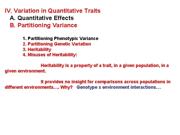 IV. Variation in Quantitative Traits A. Quantitative Effects B. Partitioning Variance 1. Partitioning Phenotypic