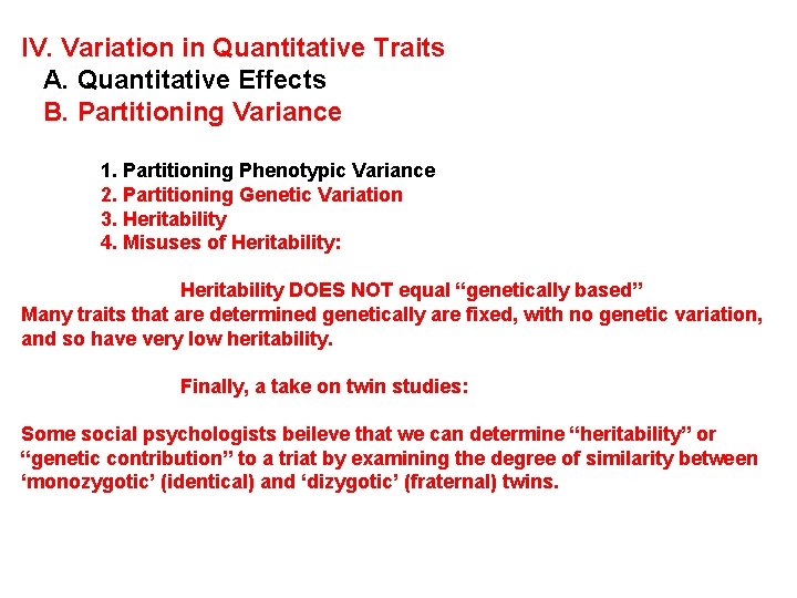 IV. Variation in Quantitative Traits A. Quantitative Effects B. Partitioning Variance 1. Partitioning Phenotypic
