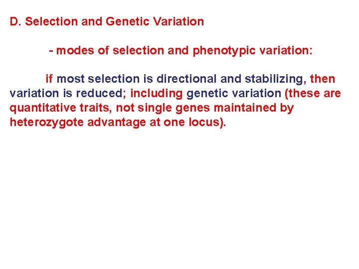 D. Selection and Genetic Variation - modes of selection and phenotypic variation: if most