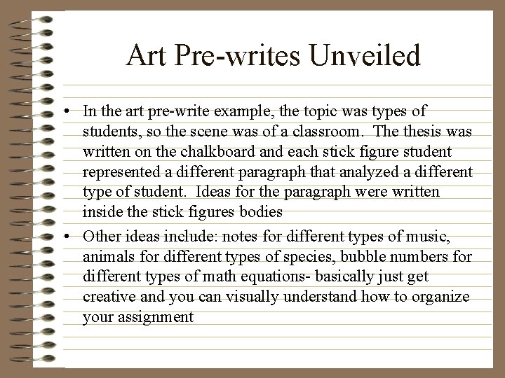 Art Pre-writes Unveiled • In the art pre-write example, the topic was types of