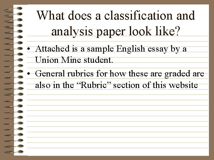 What does a classification and analysis paper look like? • Attached is a sample