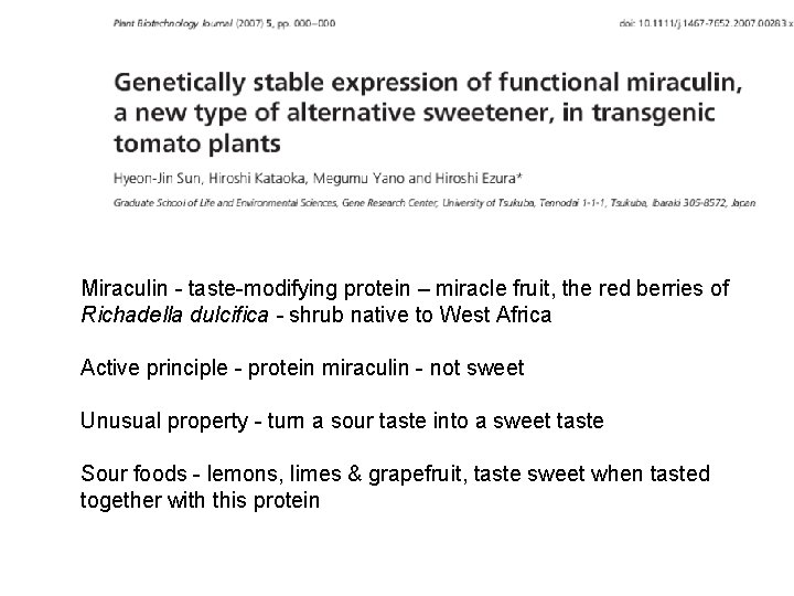 Miraculin - taste-modifying protein – miracle fruit, the red berries of Richadella dulcifica - Miraculin - taste-modifying protein – miracle fruit, the red berries of Richadella dulcifica -