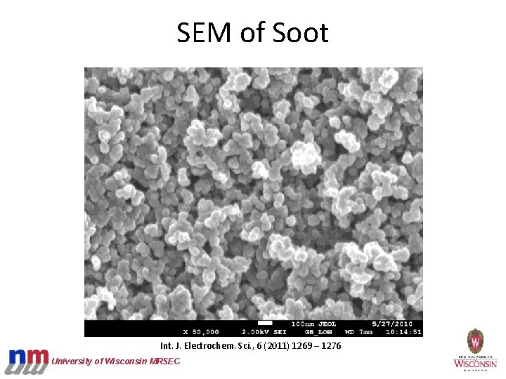 SEM of Soot Int. J. Electrochem. Sci. , 6 (2011) 1269 – 1276 University