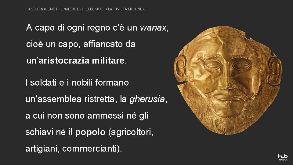 CRETA, MICENE E IL “MEDIOEVO ELLENICO” / LA CIVILTÀ MICENEA A capo di ogni