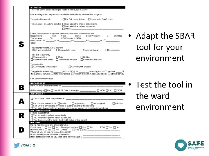 Key tasks • Adapt the SBAR tool for your environment • Test the tool