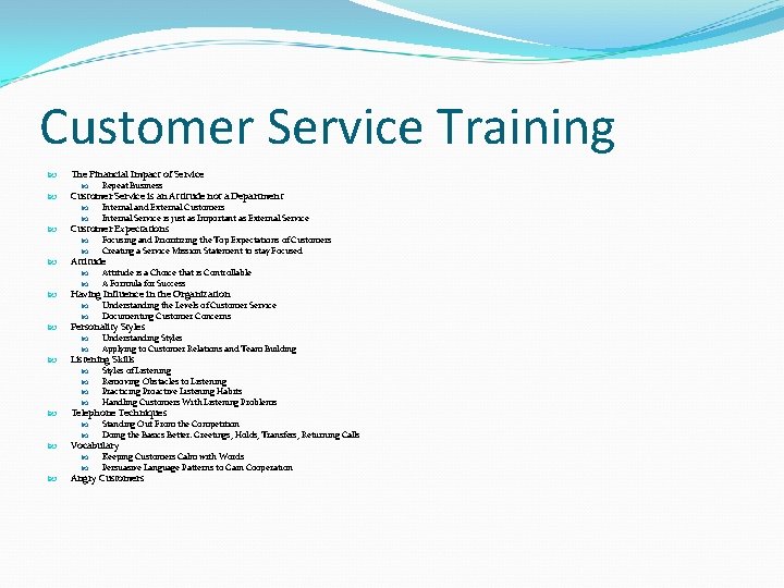 Customer Service Training The Financial Impact of Service Customer Service is an Attitude not