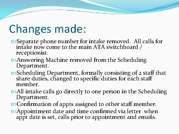 Changes made: Separate phone number for intake removed. All calls for intake now come