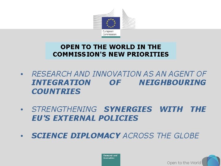 OPEN TO THE WORLD IN THE COMMISSION'S NEW PRIORITIES • RESEARCH AND INNOVATION AS