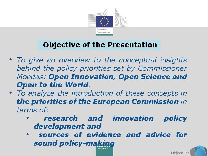  Objective of the Presentation • To give an overview to the conceptual insights