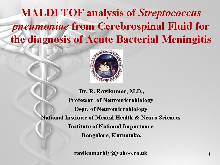 MALDI TOF analysis of Streptococcus pneumoniae from Cerebrospinal Fluid for the diagnosis of Acute