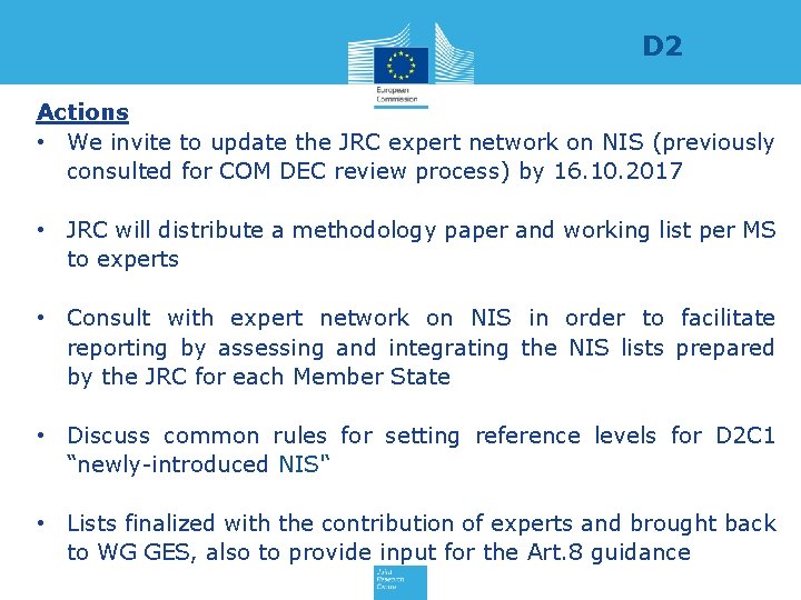 D 2 Actions • We invite to update the JRC expert network on NIS