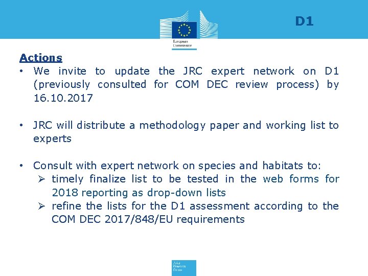 D 1 Actions • We invite to update the JRC expert network on D