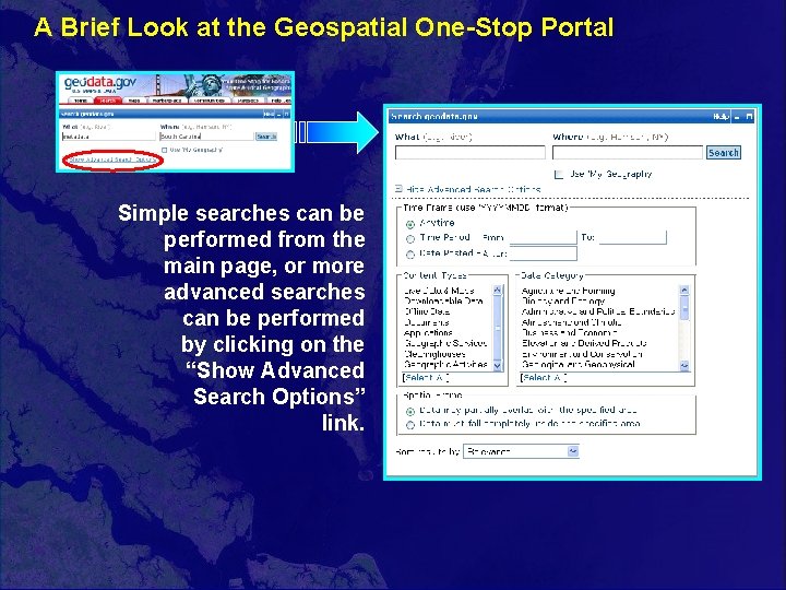 A Brief Look at the Geospatial One-Stop Portal Simple searches can be performed from