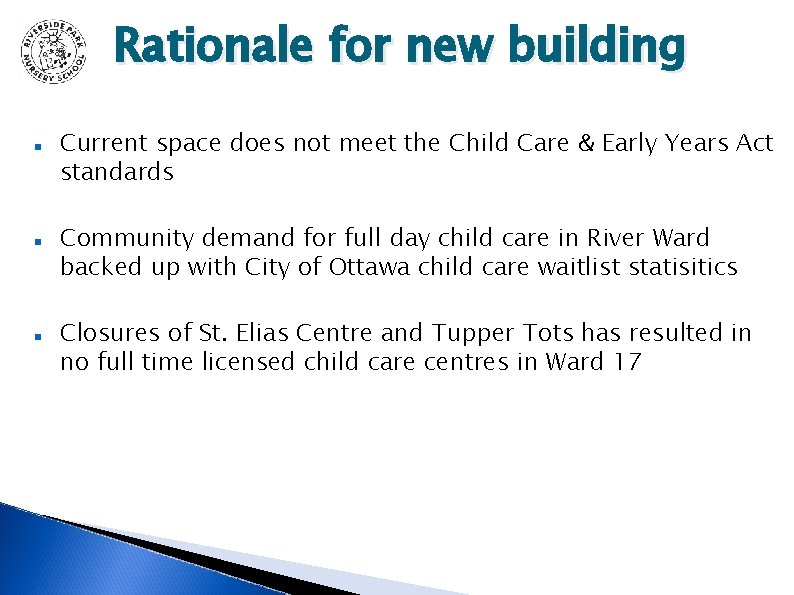 Rationale for new building Current space does not meet the Child Care & Early Rationale for new building Current space does not meet the Child Care & Early
