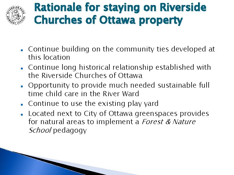 Rationale for staying on Riverside Churches of Ottawa property Continue building on the community Rationale for staying on Riverside Churches of Ottawa property Continue building on the community