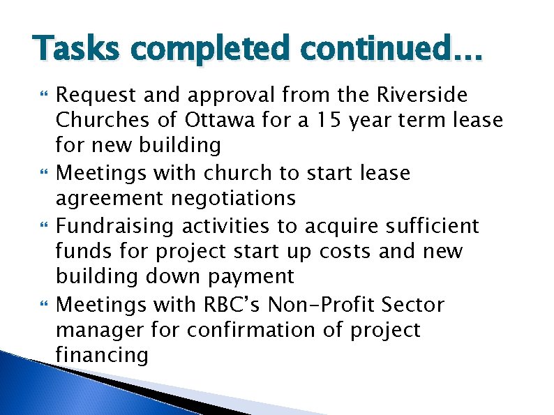 Tasks completed continued… Request and approval from the Riverside Churches of Ottawa for a Tasks completed continued… Request and approval from the Riverside Churches of Ottawa for a