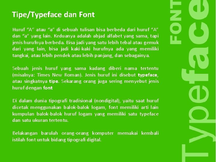 Tipe/Typeface dan Font Huruf “A” atau “a” di sebuah tulisan bisa berbeda dari huruf