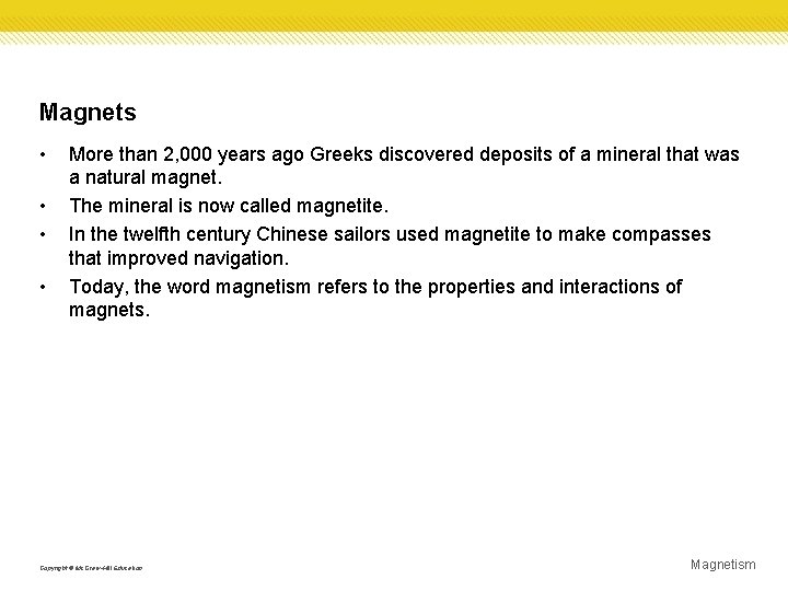 Magnets • • More than 2, 000 years ago Greeks discovered deposits of a Magnets • • More than 2, 000 years ago Greeks discovered deposits of a