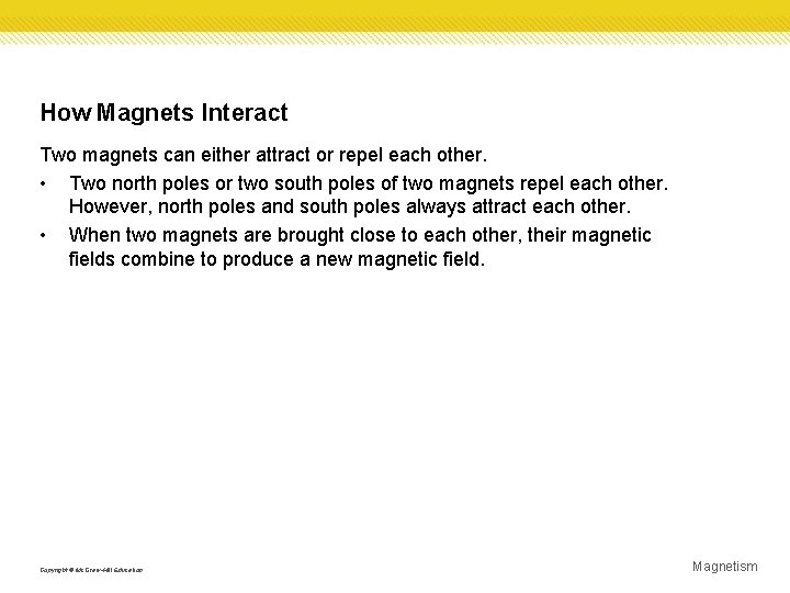 How Magnets Interact Two magnets can either attract or repel each other. • Two How Magnets Interact Two magnets can either attract or repel each other. • Two