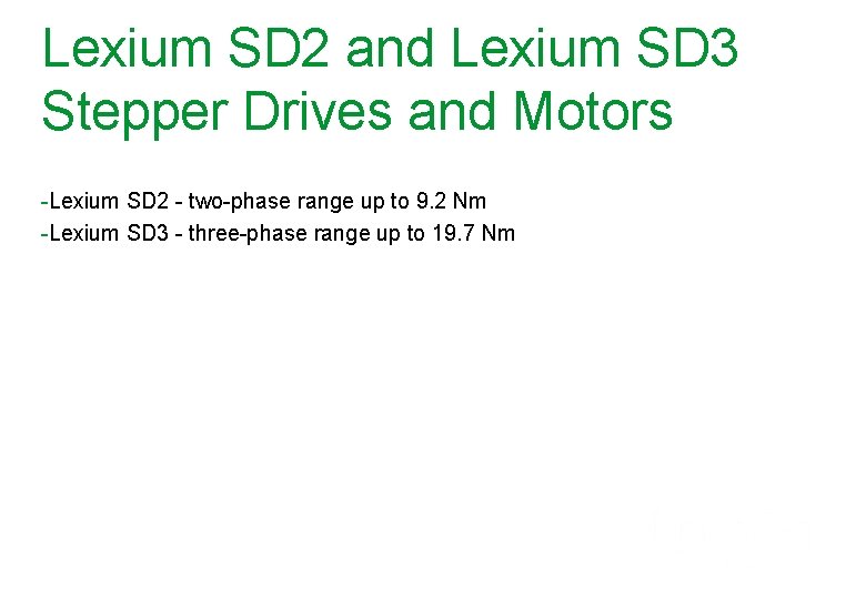 Lexium SD 2 and Lexium SD 3 Stepper Drives and Motors -Lexium SD 2