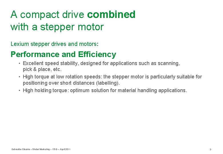 A compact drive combined with a stepper motor Lexium stepper drives and motors: Performance
