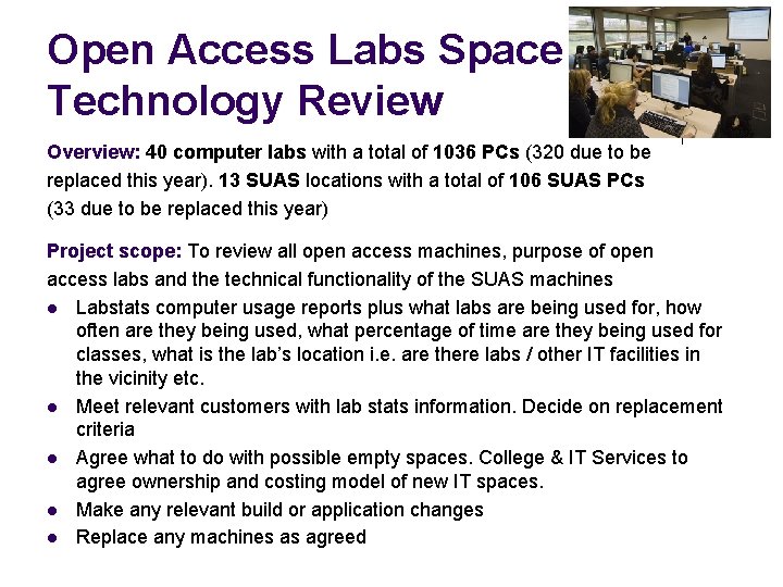 Open Access Labs Space & Technology Review Overview: 40 computer labs with a total