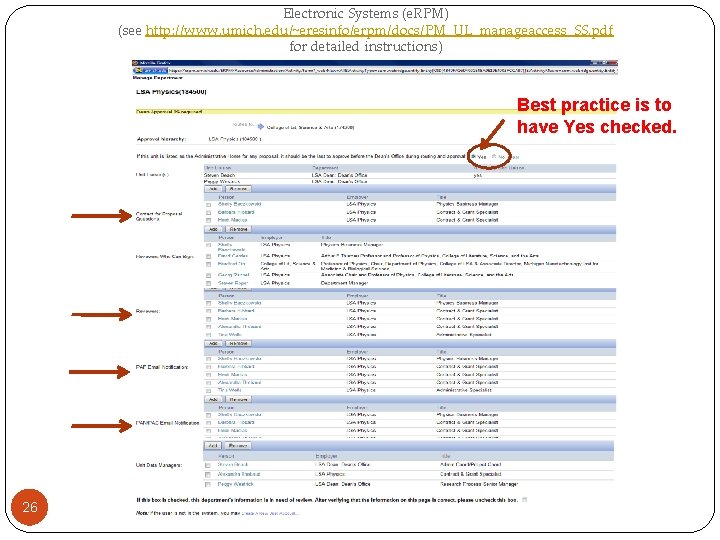 Electronic Systems (e. RPM) (see http: //www. umich. edu/~eresinfo/erpm/docs/PM_UL_manageaccess_SS. pdf for detailed instructions) Best Electronic Systems (e. RPM) (see http: //www. umich. edu/~eresinfo/erpm/docs/PM_UL_manageaccess_SS. pdf for detailed instructions) Best