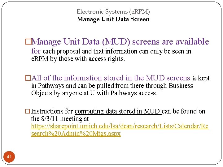 Electronic Systems (e. RPM) Manage Unit Data Screen �Manage Unit Data (MUD) screens are