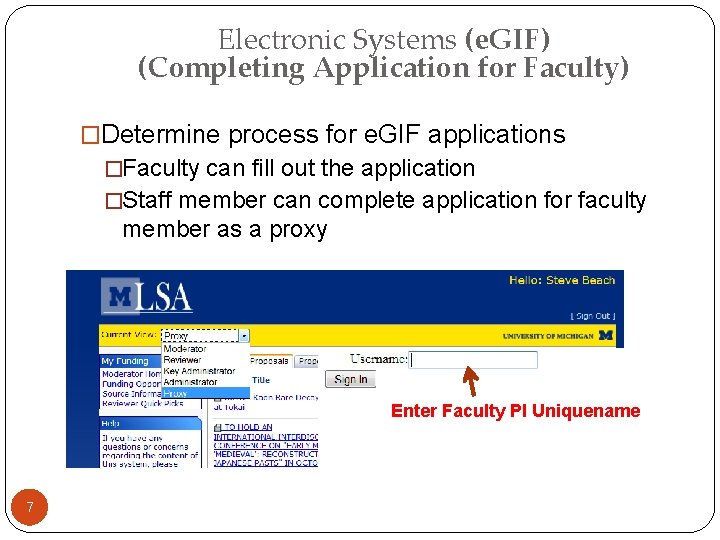 Electronic Systems (e. GIF) (Completing Application for Faculty) �Determine process for e. GIF applications