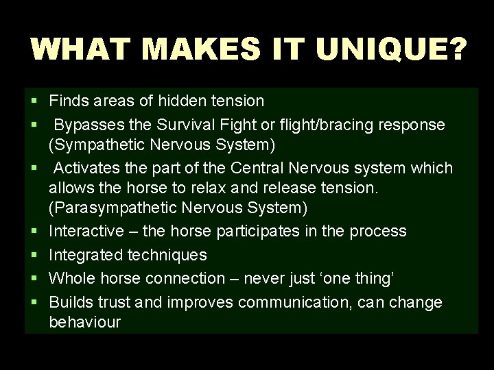 WHAT MAKES IT UNIQUE? § Finds areas of hidden tension § Bypasses the Survival