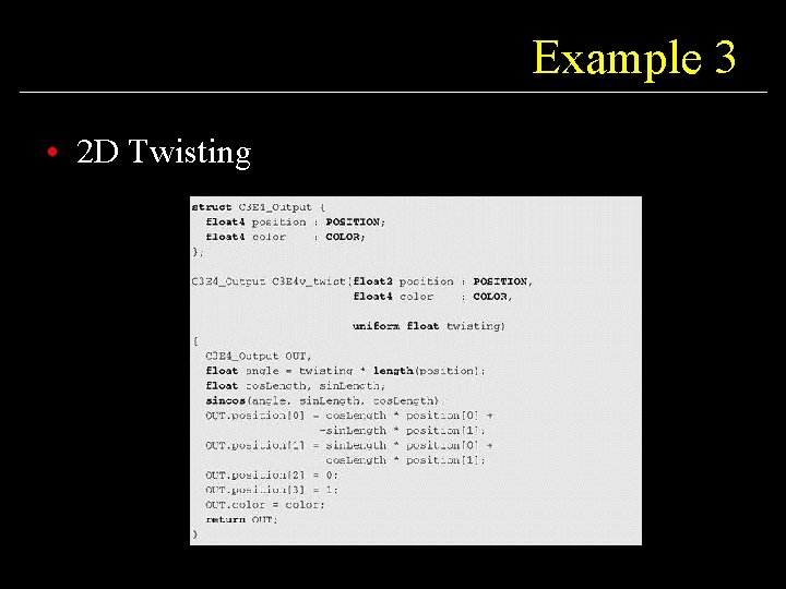 Example 3 • 2 D Twisting 